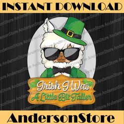 irish i was a little bit taller llama st patrick's day 2022 png sublimation designs