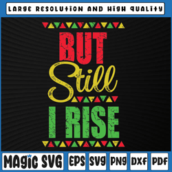black history month svg, but still i rise svg png, black history svg, mardi gras carnival, digital download