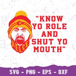 Know Your Role Svg, Shut Your Mouth Svg, Kansas City Chiefs Svg