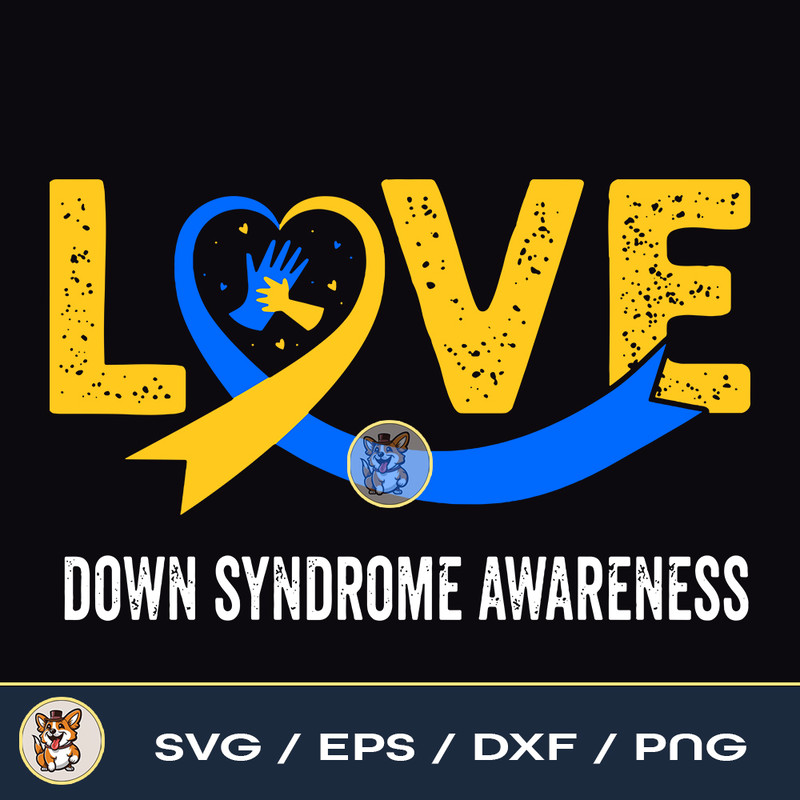 Love Support Down Syndrome Png, Down Syndrome Awareness Month Png, Syndrome Awareness Sublimation Design.jpg