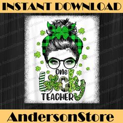 shamrock one lucky teacher png, messy bun funny st patrick day png, teacher life sublimation st patrick png digital down