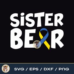 Down Syndrome Awareness Sister Bear Family Matching File Download PNG SVG EPS DXF