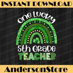 one lucky 5th grade teacher png, rainbow shamrock patrick's day png, shamrock st patrick's day png
