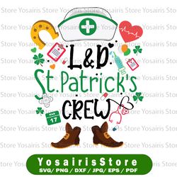 l&d st patricks nurse crew svg, st patrick day svg, irish nurse svg, st paddys day svg, irish svg nurse irish svg