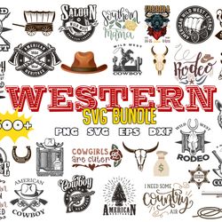 600 western svg bundle, western svg,country svg,cowboy svg,farm svg,western cut file svg, western png, cowboy svg bundle
