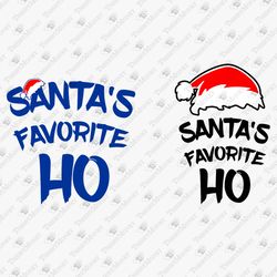 Santa's Favorite Ho Sarcastic Christmas SVG Graphic Vinyl Cut File