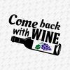 212868-come-back-with-wine-doormat-funny-svg-cut-file.jpg