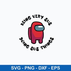 among us being very sus doing sus things svg, among us svg, png dxf eps digital file