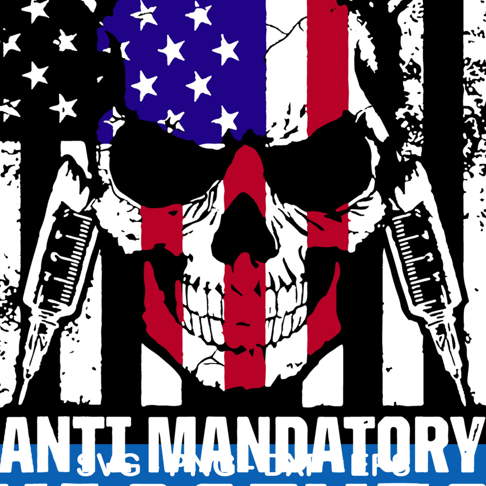 Anti Mandatory Vaccine Care Against Svg, Skull, American Flag Svg, Png Dxf Eps File.jpeg