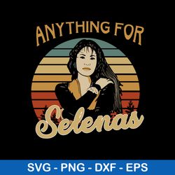anything for selenas svg, anything for selenas svg png dxf eps file