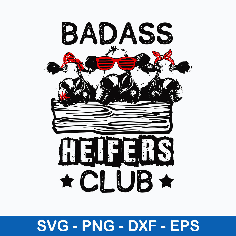 Badass Heifers Club Svg, Cows Club Svg, Heifer Bandana Svg, Png Dxf Eps File.jpeg