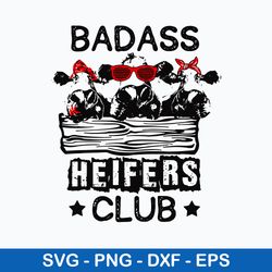 badass heifers club svg, cows club svg, heifer bandana svg, png dxf eps file