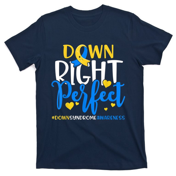 Down Syndrome Awareness Down Right Perfect.jpg