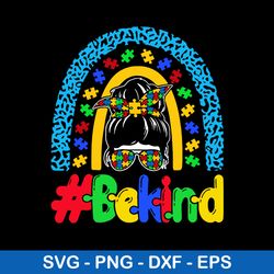 be kind autism awareness rainbow messy bun svg, rainbow svg, messy bun svg, png dxf eps file