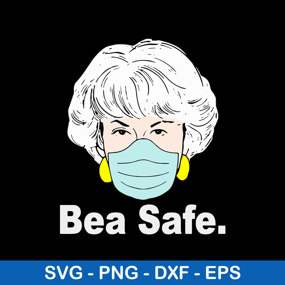 Bea safe Svg, Golden Girls Bea Safe Svg, Png Dxf Eps Digital File.jpeg