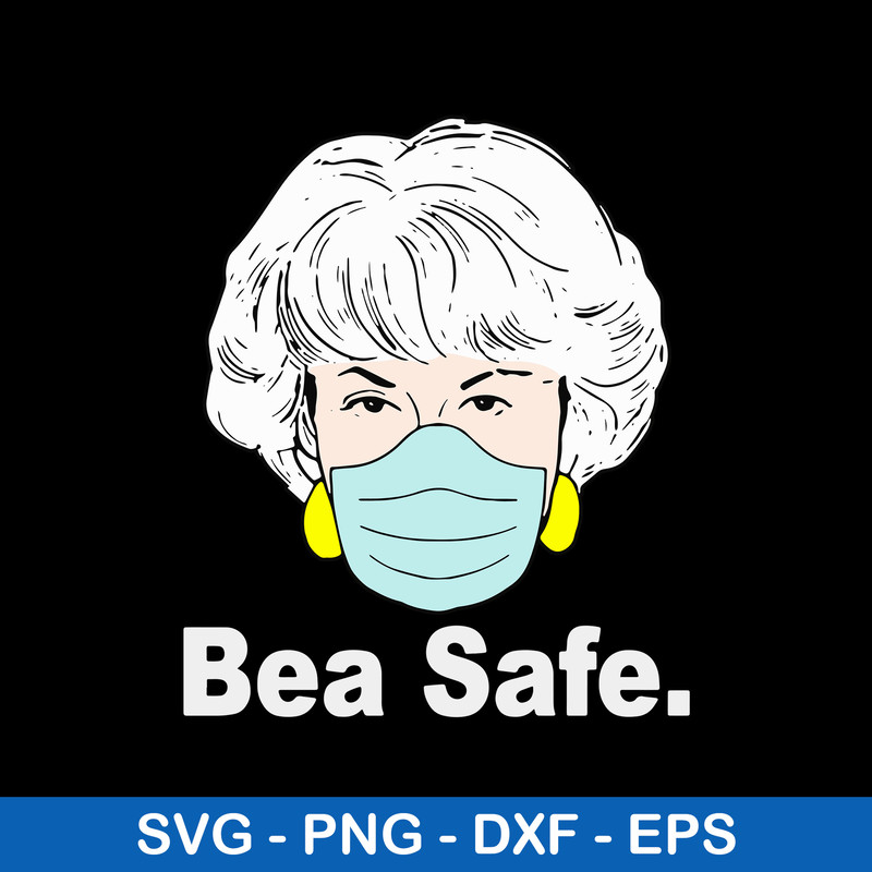 Bea safe Svg, Golden Girls Bea Safe Svg, Png Dxf Eps Digital File.jpeg