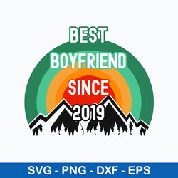 best boyfriend since 2019 sv, boy friend svg, png dxf eps digital file