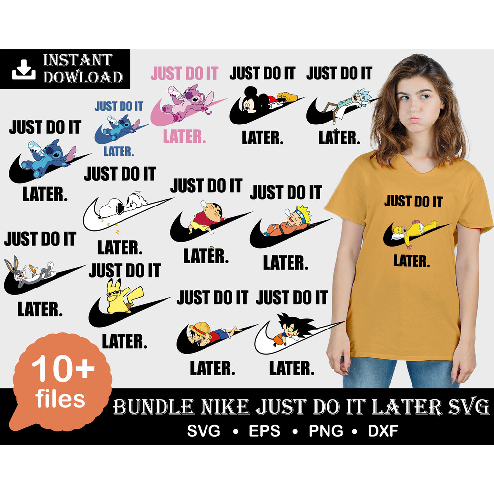 Nike Just Do It Later Lilo & Stitch, Looney Tunes, The Simpsons, Snoopy, Pokemon Pikachu, Ricky and Morty.jpg