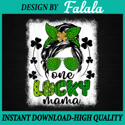 messy bun leopard st patrick's day png, one lucky mama bleached png, patrick day png, digital download