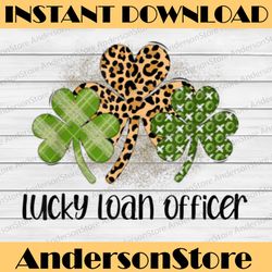 Lucky Loan Officer PNG, St. Patrick's Day Mortgage Officer Png, Saint Patricks Day File Design For Sublimation