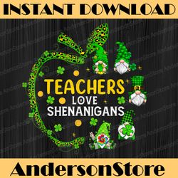 teacher love shenanigans gnomes png, st patricks day gnomes love png, shamrock png, saint patricks day png