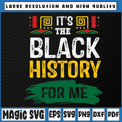 it's the black history for me svg, african black history month svg png, mardi gras carnival, digital download