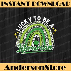 lucky to be a librarian png, funny png for librarian, st patrick's day gift for librarian, librarian png
