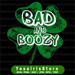 St Patrick's Day Sublimation, Bad and Boozy Shamrock, Clover Print Design, Find me in the Pub PNG, Digital Download
