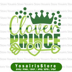 clover prince svg, kids st patricks day svg, st patricks svg, shamrock svg, my 1st st patricks day svg, st patricks day