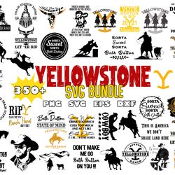 350 yellowstone svg bundle, yellowstone png, yellowstone svg files for cricut, yellowstone svg, yellowstone svg rip file