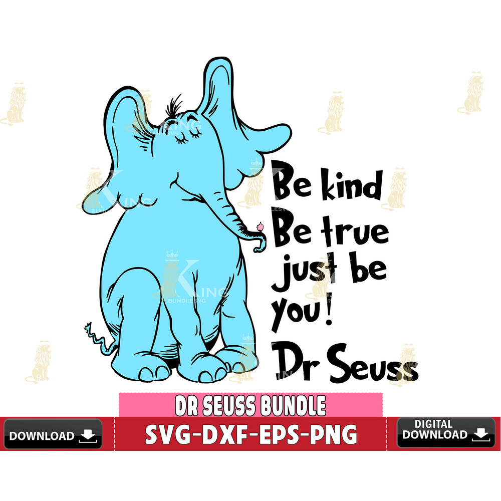 DR1301218-Be kind be true just be you Dr Seuss svg eps dxf png file.jpg