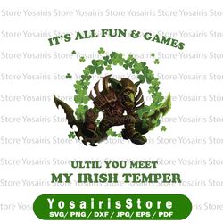 It's All Fun And Games Until You Meet My Irish Temper Happy St Patrick's Day PNG Sublimation,St. Patricks Day png