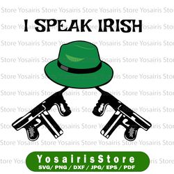st patrick's day svg - i speak irish svg, png dxf,eps