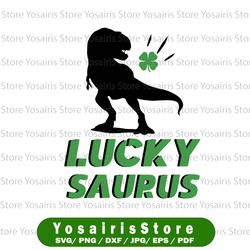 st patricks day lucky saurus, dabbing unicorn gift, patricks day svg, st patrick's day, st pattys day svg, png, eps, dxf