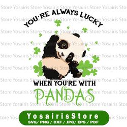 st patrick's day - you're always lucky when you're with pandas png sublimation printable