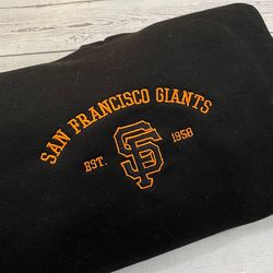 San Francisco Giants est 1958 Embroidered Unisex Shirt, MLB T Shirt, Baseball, MLB Embroidery Hoodie, MLB Sweatshirt