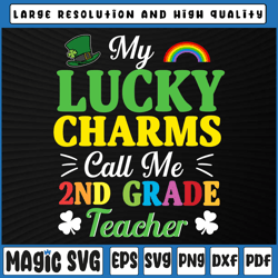 my lucky charms call me 2nd grade teacher svg, st patricks day svg, st patricks day, digital download