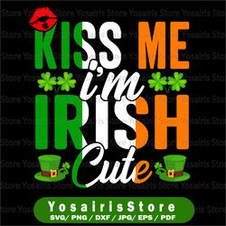 kiss me i'm irish cute st. patrick's day svg, st. patrick's day svg funny st. patricks day, digital download, cut file,