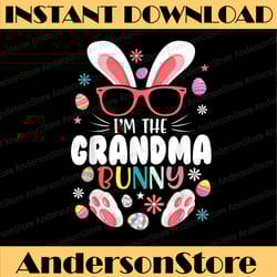 i'm the grandma bunny matching family easter party easter day png, happy easter day sublimation design