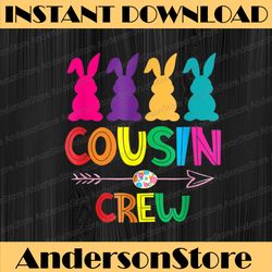 cousin crew squad easter day cute bunny easter day png, happy easter day sublimation design