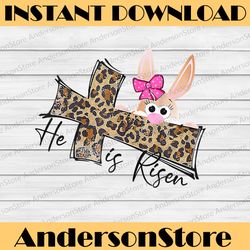 easter for christian he's risen leopard bunny faith cross easter day png, happy easter day sublimation design