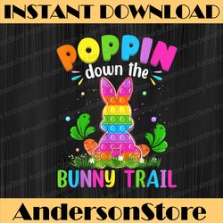 happy easter day poppin down the bunny trail bunny easter easter day png, happy easter day sublimation design