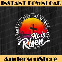 easter christian he is risen, he resurrected, vintage easter easter day png, happy easter day sublimation design