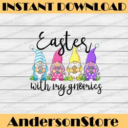 easter with my gnomies happy easter gnomes easter day png, happy easter day sublimation design