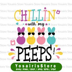 chillin with my peeps svg-quarantine peeps 2021 png-easter peeps svg-easter printable iron on-files for cricut