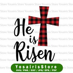 He is Risen png, Easter png, Plaid Christian, Jesus Resurrection, Bible Verse , Savior, Blessed Sublimation