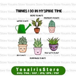 things i do in my spare time plant funny gardener gardening gift instant download png files digital art