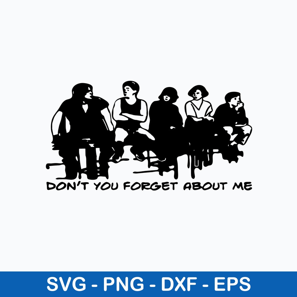 Breakfast Club Throwback Don_t You Forget About Me Svg, Breakfast Club Svg, Png Dxf Eps File.jpeg