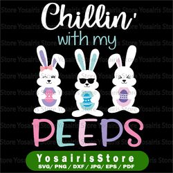 chillin with my peeps svg, easter peeps svg, peeps svg, kids easter svg  svg, girls easter svg, boys easter svg