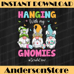 funny hanging with my gnomies scrub crew nurse easter day png, happy easter day sublimation design